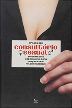 Consultorio Sexual - Dicas De Uma Especialista Para Esquentar O Relacionamento