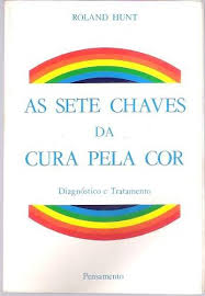 Sete Chaves Da Cura Pela Cor - Diagnostico E Tratamento