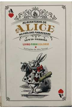 Aventuras De Alice No Pais Das Maravilhas - Para Colorir