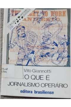 o Que E Jornalismo Operario - Colecao Primeiros Passos