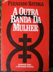 A Outra Banda Da Mulher - Encontros Sobre A Sexualidade Feminina
