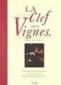 La Clef Des Vignes - A Chave Das Vinhas