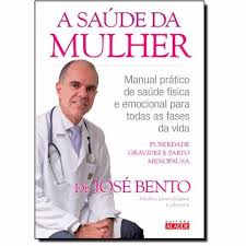 A Saude Da Mulher - Manual Pratico De Saude Fisica E Emocional Para Todas As Fases Da Vida