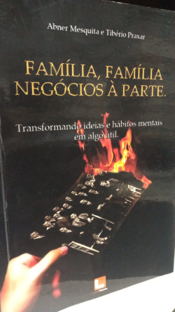 Familia Familia Negocios A Parte - Transformando Ideias E Habitos Mentais Em Algo Util