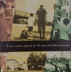 Com O Carvao Mineral Ha 50 Anos Esta Historia Comecou