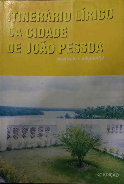 Itinerario Lirico Da Cidade De Joao Pessoa - Revisado E Ampliado