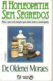 A Homeopatia Sem Segredos
