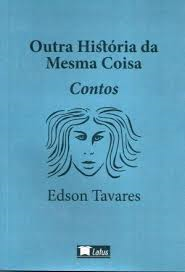 Outra Historia Da Mesma Coisa - Contos