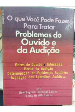 O Que Voce Pode Fazer Para Tratar Problemas Do Ouvido E Da Audicao