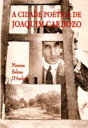A Cidade Poetica De Joaquim Cardozo