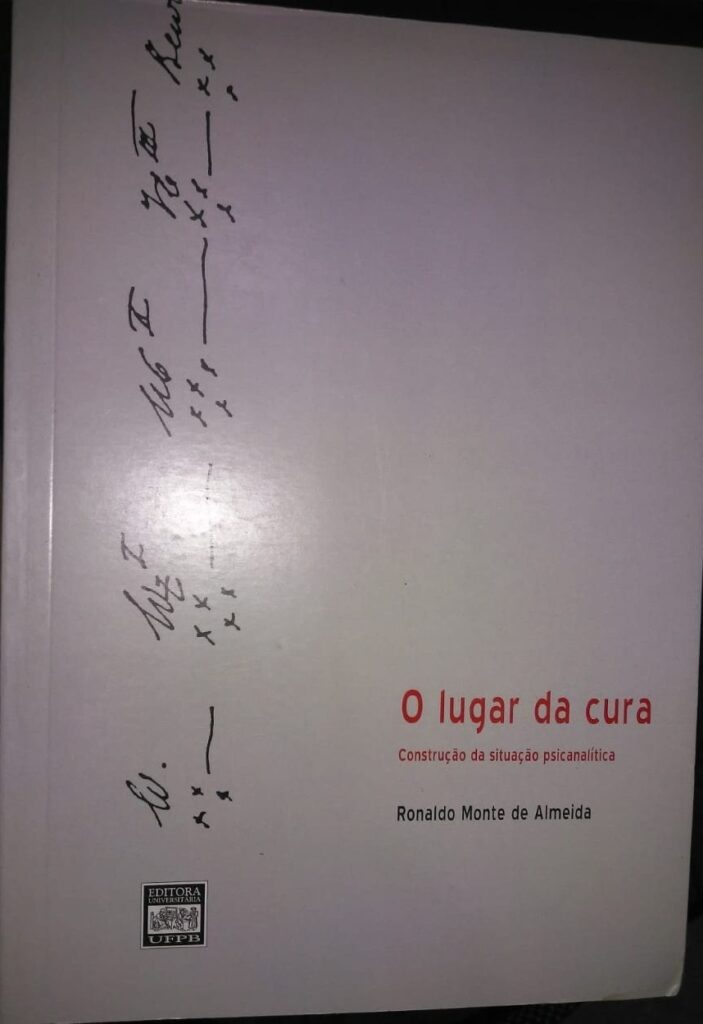 O Lugar Da Cura - Construcao Da Situacao Psicanalitica