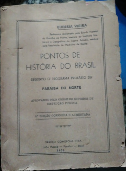 Pontos De Historia Do Brasil - Segundo O Programa Primario Da Paraiba Do Norte