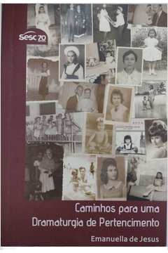 Caminhos Para Uma Dramaturgia Do Pertencimento