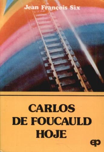 Carlos De Foucauld Hoje