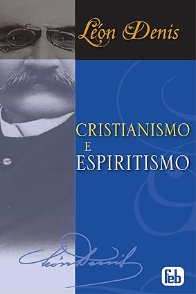 Cristianismo E Espiritismo