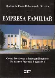 Empresa Familiar - Como Fortalecer O Empreendimento E Otimizar O Processo Sece