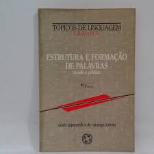 Estrutura E Formacao De Palavras - Teoria E Pratica