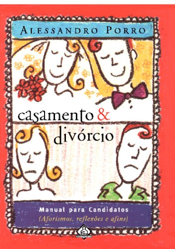 Casamento E Divorcio - Manual Para Candidatos
