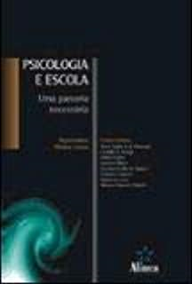 Psicologia E Escola - Uma Parceria Necessaria