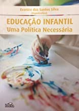 Educacao Infantil - Uma Politica Necessaria