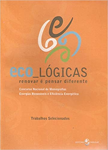 Eco_lógicas: Renovar é Pensar Diferente