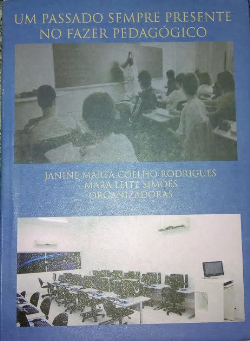 Um Passado Sempre Presente No Fazer Pedagogico
