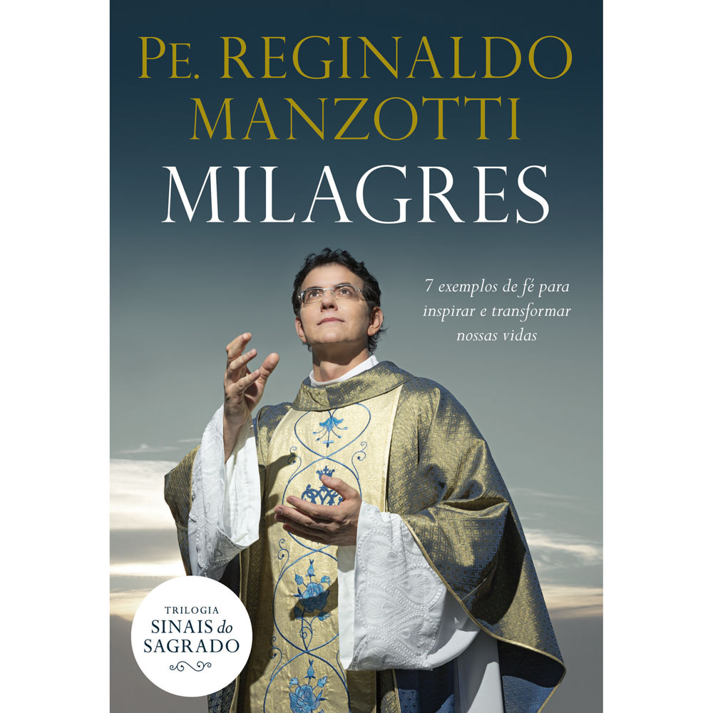 Milagres - 7 Exemplos De Fe Para Inspirar E Transformar Nossas Vidas