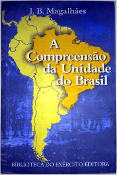 A Compreensao Da Unidade Do Brasil