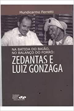Na Batida Do Baiao, No Balanco Do Forro - Zedantas E Luiz Gonzaga