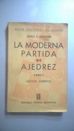 La Moderna Partida De Ajedrez - Juegos Abiertos Tomo I