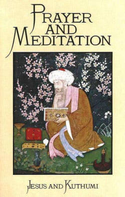 Prayer And Meditation - Jesus And Kuthumi