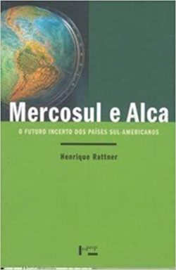 Mercosul E Alca - O Futuro Incerto Dos Paises Sul-americanos