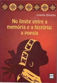 No Limite Entre A Memoria E A Historia  - A Poesia