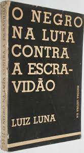O Negro Na Luta Contra A Escravidao