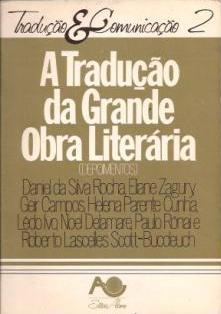 A Traducao Da Grande Obra Literaria - Depoimentos