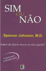 Sim Ou Nao - O Guia Para A Decisao Certa