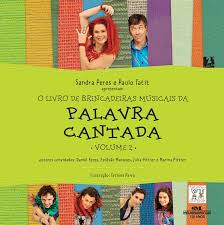 O Livro De Brincadeiras Musicais Da Palavra Cantada V.02