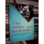 Uma Aposta No Futuro