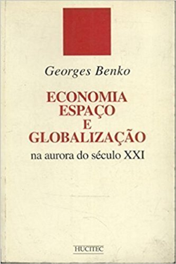 Economia, Espaco E Globalizacao na Aurora do Século XXI