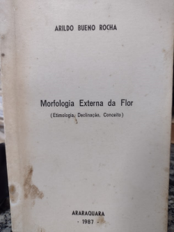 Morfologia Externa Da Flor - Etimologia Declinacao Conceitos