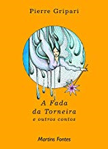 A Fada Da Torneira E Outros Contos