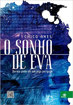 O Sonho De Eva - Dormir Pode Ser Um Jogo Perigoso