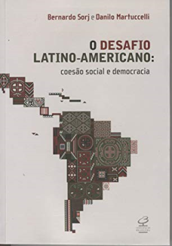 O Desafio Latino-americano - Coesao Social E Democracia