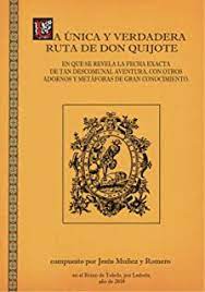 LA ÚNICA Y VERDADERA RUTA DE DON QUIJOTE