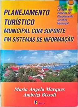 Planejamento Turistico Municipal Com Suporte Em Sistemas De Informacao - Inclui Cd-rom