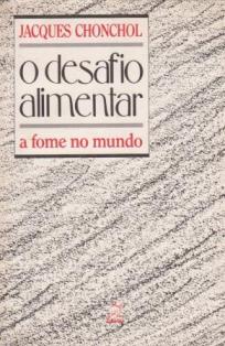 O Desafio Alimentar A Fome No Mundo