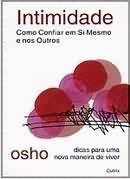 Intimidade - Como Confiar Em Si Mesmo E Nos Outros