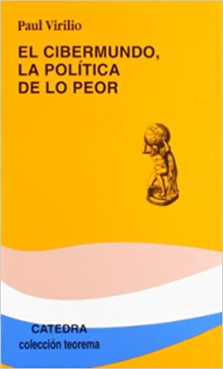 El Cibermundo La Politica De Lo Peor