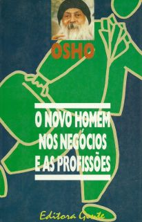 O Novo Homem Nos Negocios E As Profissoes