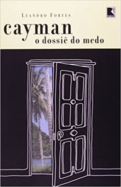 Cayman - O Dossie Do Medo